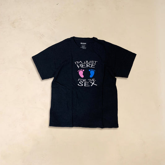 Gildan Im here for just sex tee